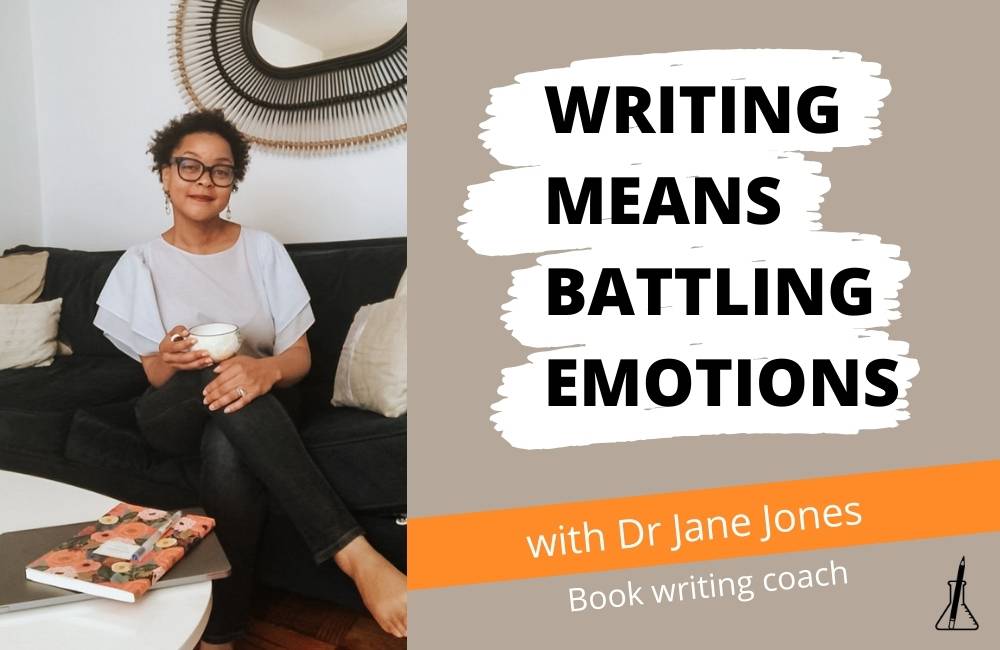 Writing Papers and Books Means Battling Emotions – Guest Expert Interview with Dr Jane Jones