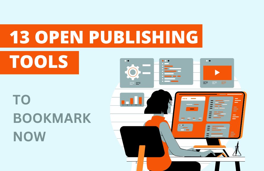 13 Open Publishing Tools to Bookmark Now