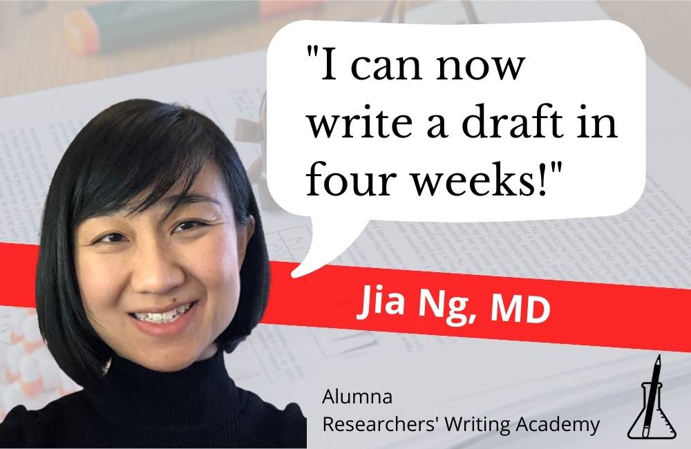 Face of scientific writing course member Dr Jia Ng, saying 'I can now write a draft in four weeks' in a speech bubble.