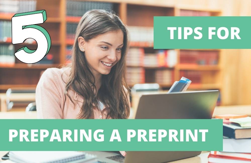 5 Tips for Preparing Preprints