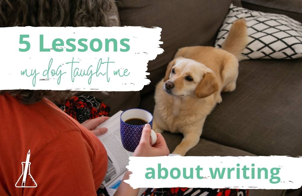 5 Lessons My Dog Taught Me about Academic Writing