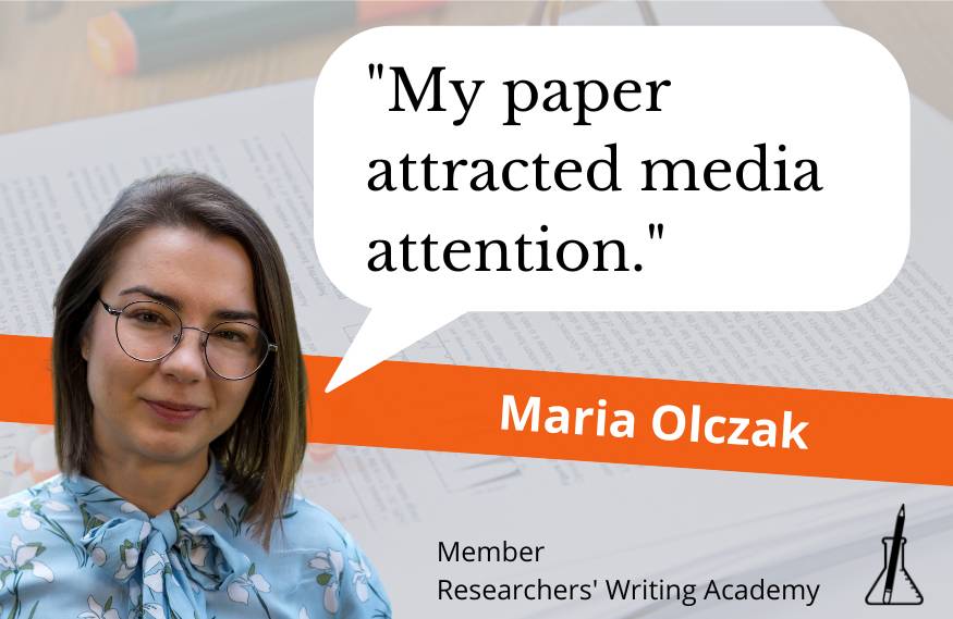 Photo depicting Maria Olczak, a member of the Researchers' Writing Academy, an academic writing course, with a speech with bubble saying 'My paper attracted media attention.'