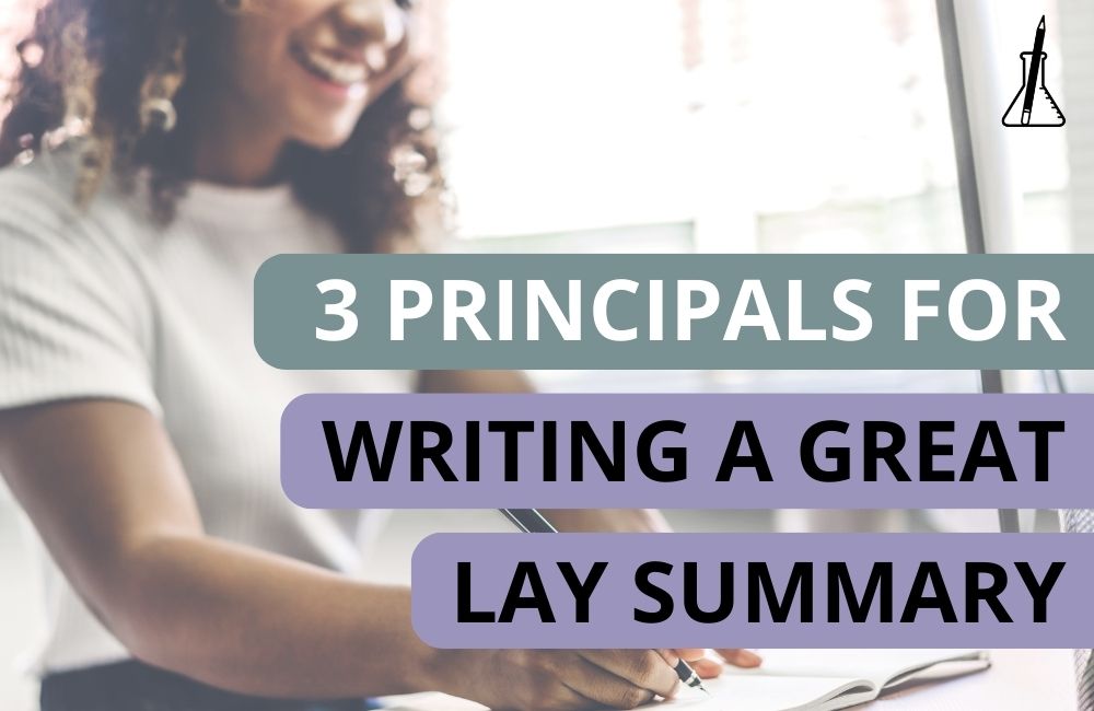 3 Principals for Writing a Great Lay Summary for Your Proposal