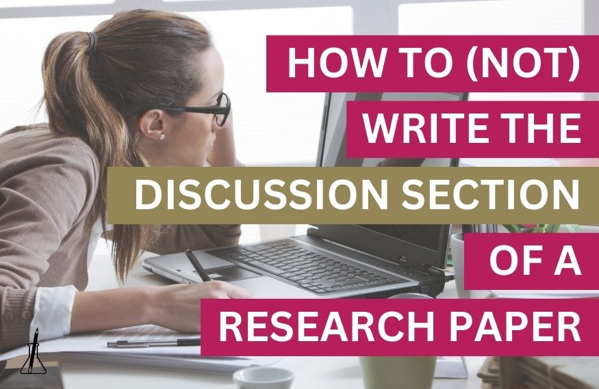 How (Not) to Write the Discussion Section of a Research Paper