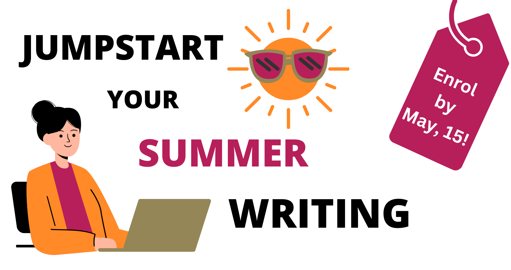 Jumpstart your summer writing - Enrol in the summer writing plan workshop!