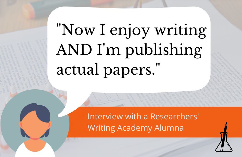 Graphic showing Dr Soundarya Soundararajan, alumni of the Researchers' Writing Academy, with a speech bubble saying 'Now I enjoy writing AND I'm publishing actual papers'
