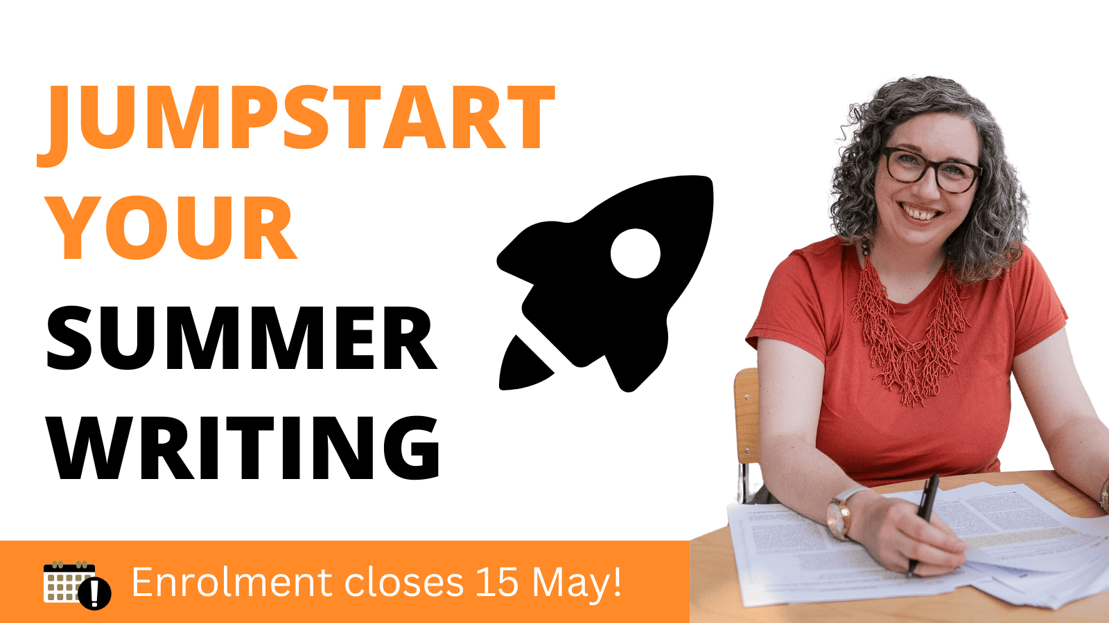Jumpstart your summer writing - Enrol in the summer writing plan workshop!