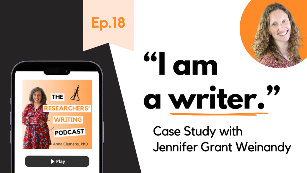 “I am a writer.” — Case study with Dr Jenny Grant Weinandy [Blog + Video podcast]